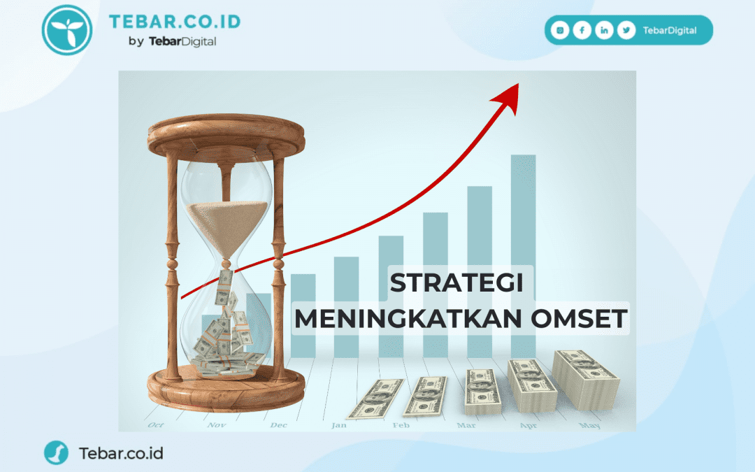 Strategi Menaikkan Omset Bisnis Anda di Tahun 2023