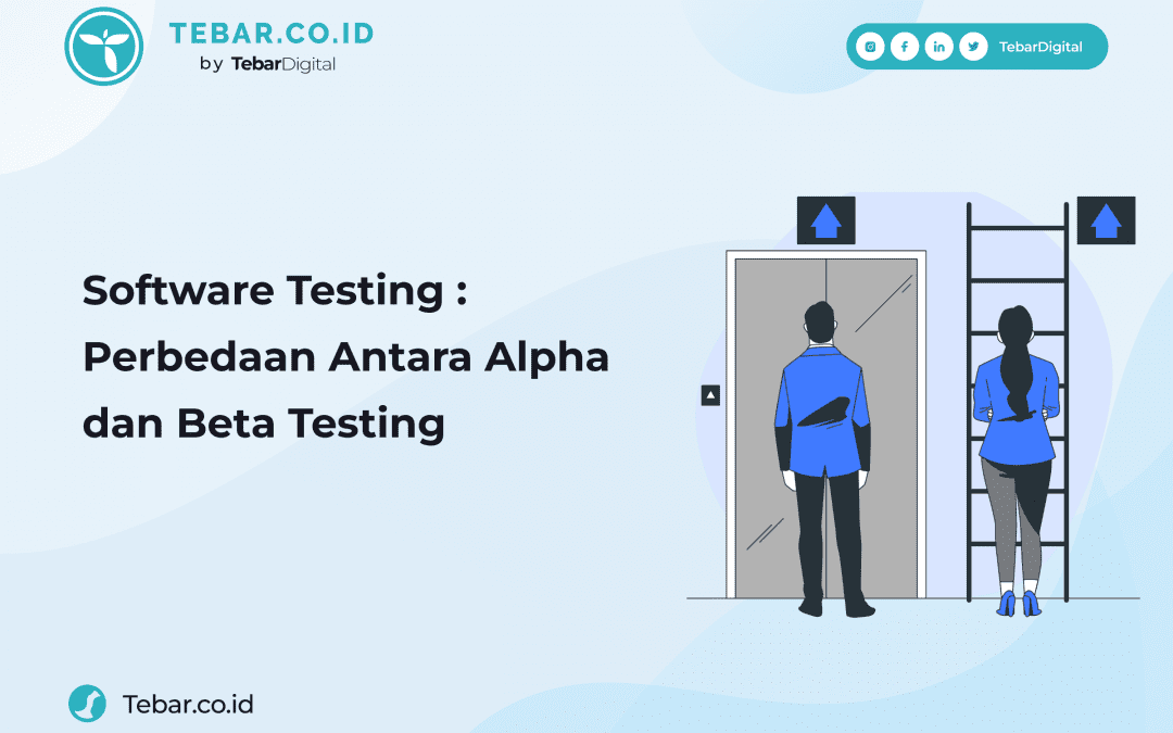 Software Testing: Perbedaan Antara Alpha dan Beta Testing 