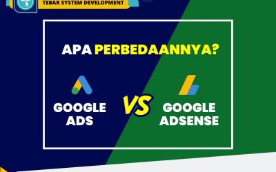 Google Ads dan Google Adsense, Apa Perbedaannya?