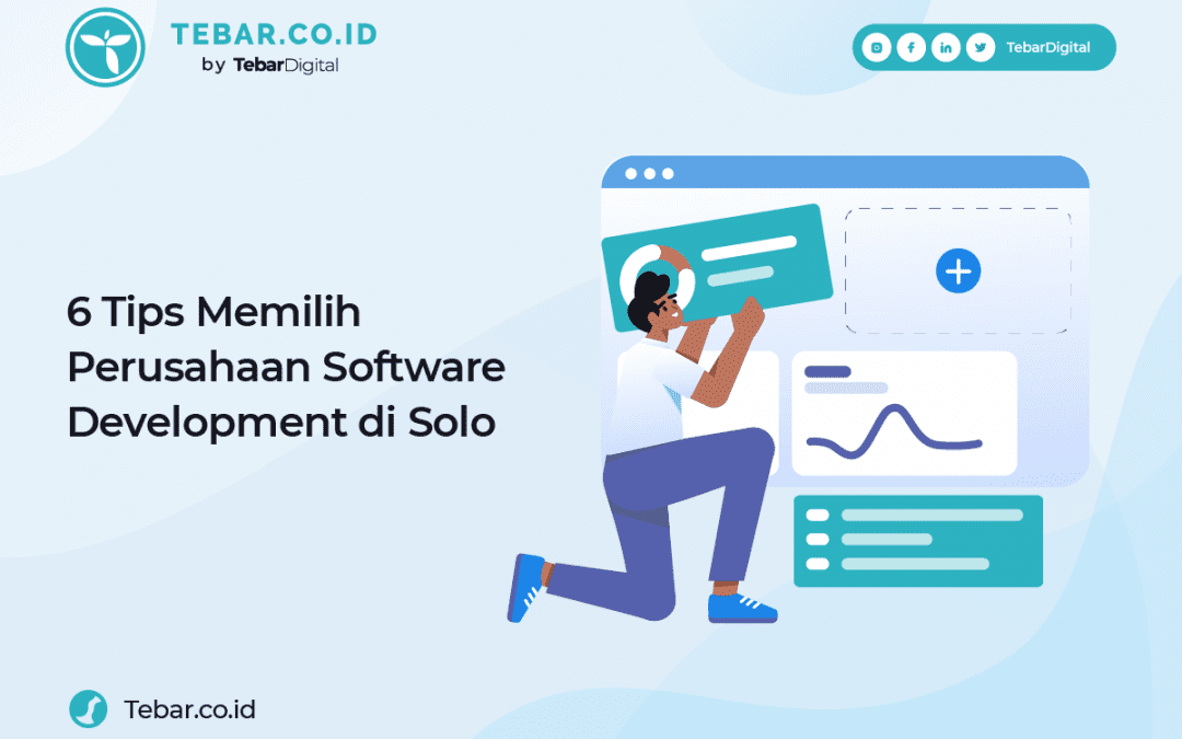 6 Tips Memilih Perusahaan Software Development di Solo