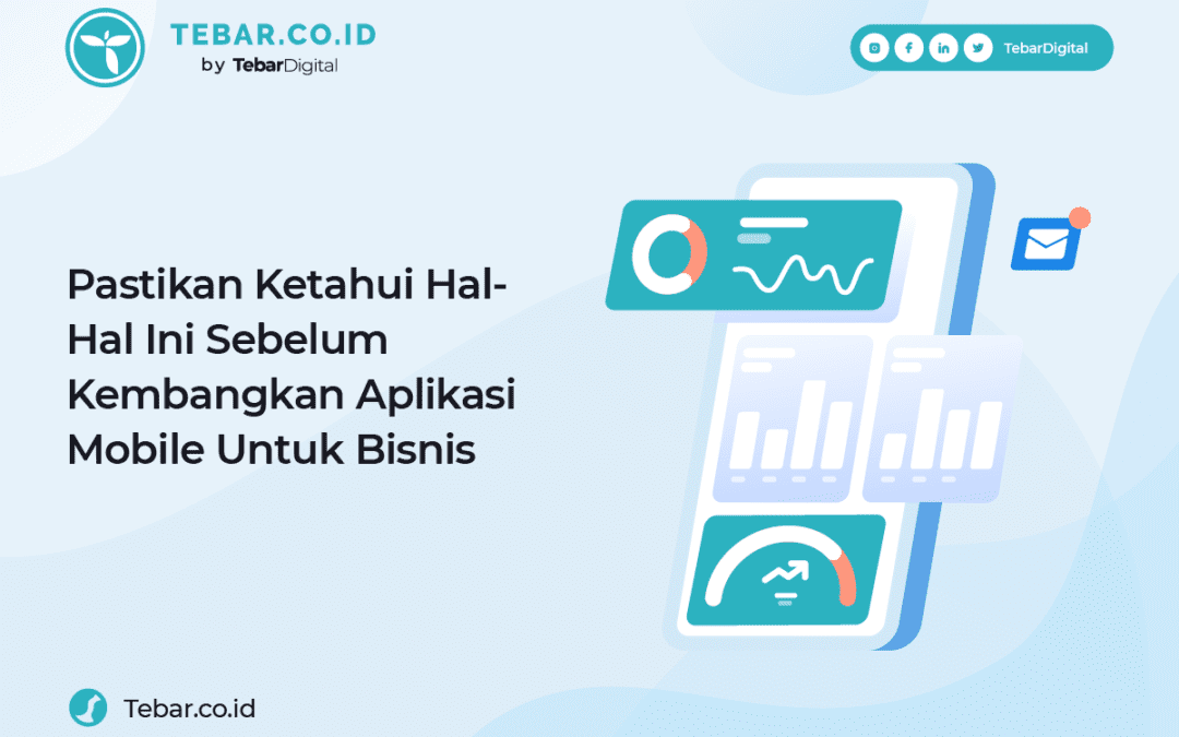 Pastikan Ketahui Hal-Hal ini Sebelum Mengembangkan Aplikasi Mobile untuk Bisnis