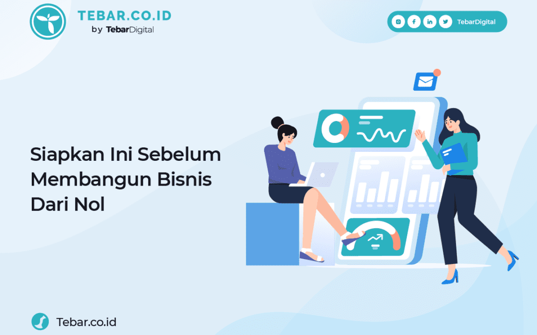 Siapkan Ini, Sebelum Membangun Bisnis Dari Nol