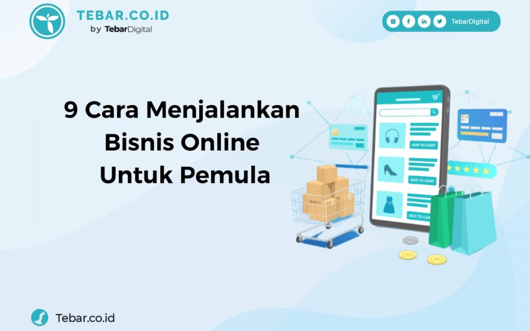 9 Cara Menjalankan Bisnis Online Untuk Pemula