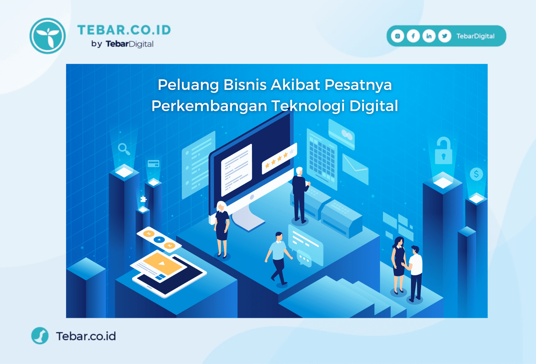 Peluang Bisnis yang Muncul Akibat Pesatnya Perkembangan Teknologi Digital